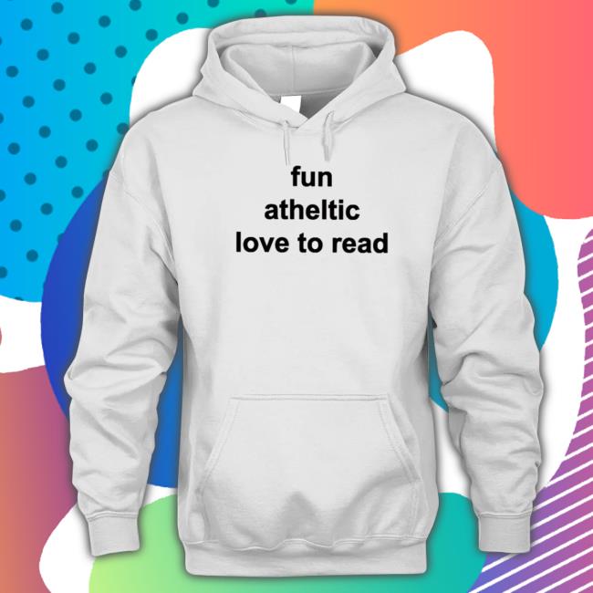 Official Fun Atheltic Love To Read Hoodie
