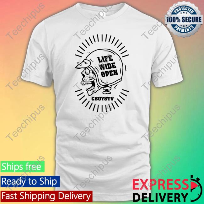 Life Wide Open Cboystv Shirt