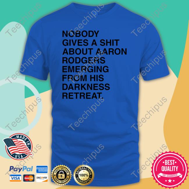 Nobody Gives A Shirt About Aaron Rodgers Emerging From His Darkness Retreat Crewneck Sweatshirt