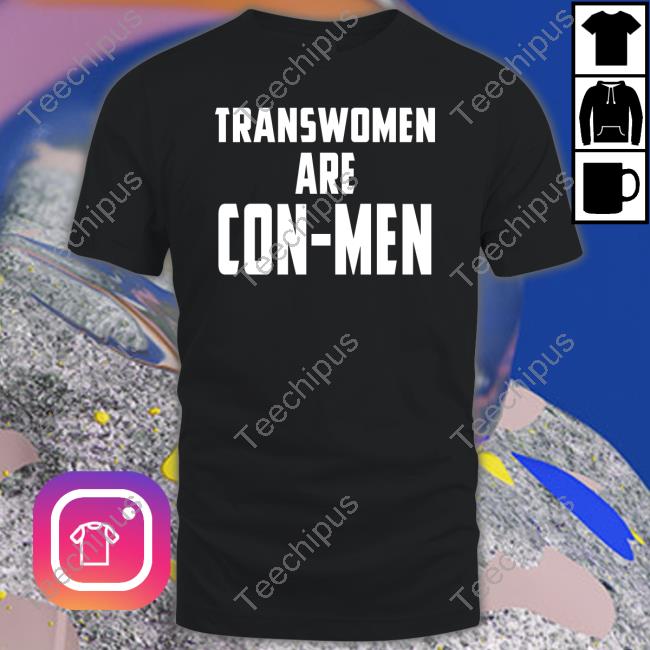 Aja The Empress Transwomen Are Con-Men Tee Shirt