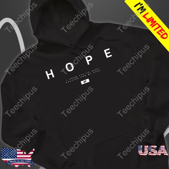 Nf Official Website Hope I Know You've Been Praying For My Soul Nf T Shirt Nfrealmusic