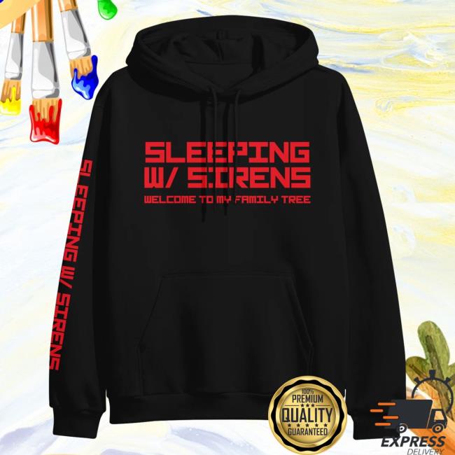 Sumerian Records Sleeping With Sirens Merch Store Welcome To My Family Tree Hooded Sweatshirt SleepingWithSirens Clothing