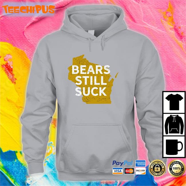Bears Still Suck Sweatshirt