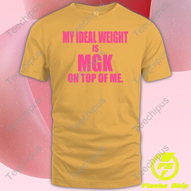 Kasi Xx My Ideal Weight Is Mgk On Top Of Me Tee Shirt