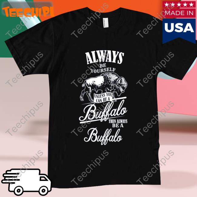 Always Be Yourself Be A Buffalo Bison Spirit Animal Long Sleeve Shirt