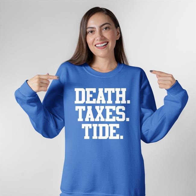 Death Taxes Tide Long Sleeve Tee Shirt Barstool Bama