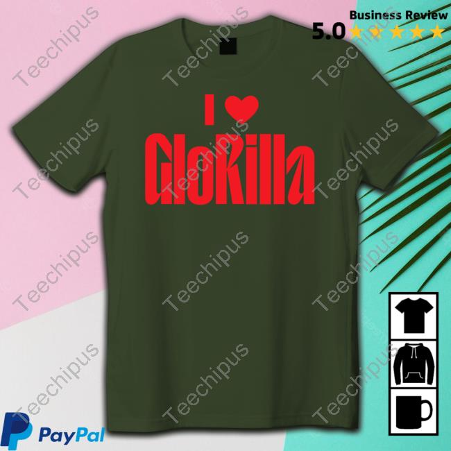 I Love Glorilla T Shirt