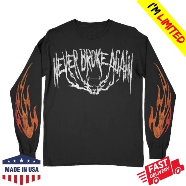 Trending Never Broke Again Merch Store Only The Strong - Shirts Neverbrokeagain Shop