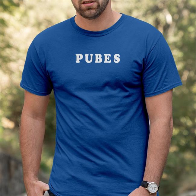 Pubes Shirts