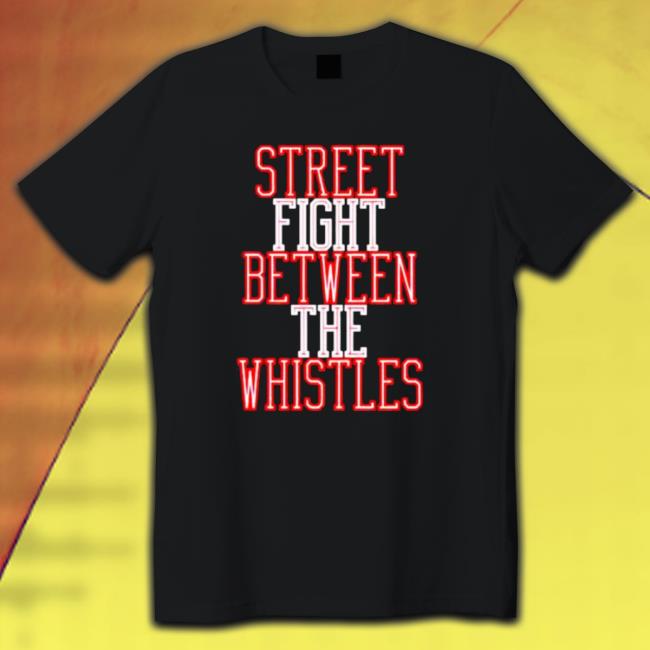 Street Fight Between The Whistles Classic Shirt