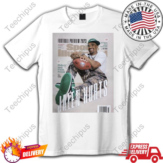 Football Preview 2023 Jalen Hurts Philly's New Fresh Prince T-Shirts