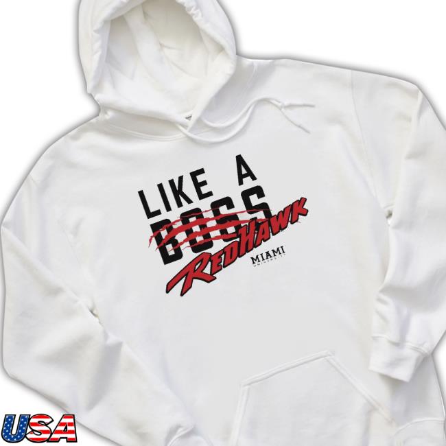 Like A Boss Redhawks Miami University Tee