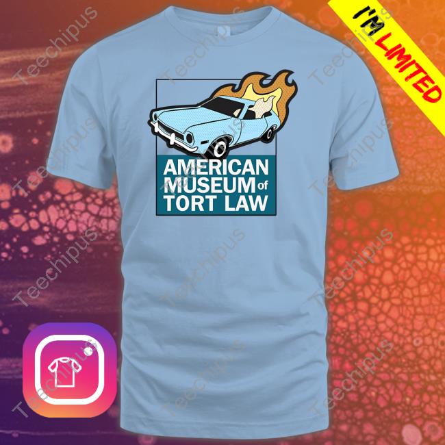 American Museum Of Tort Law New Shirt