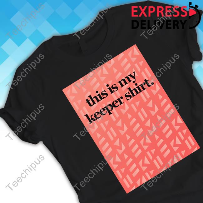 Foudys Merch This Is My Keeper Shirt T Shirt