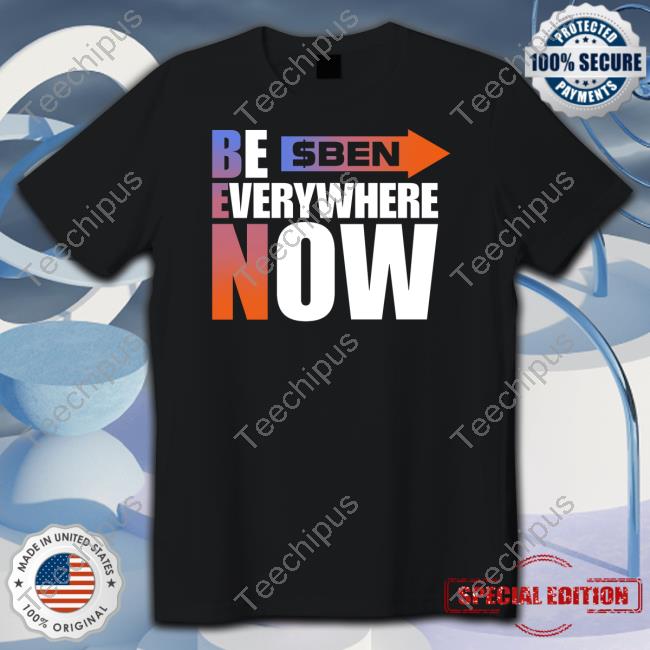 Ben Armstrong $Ben Be Everywhere Now Merch Sweatshirt Hit Merch