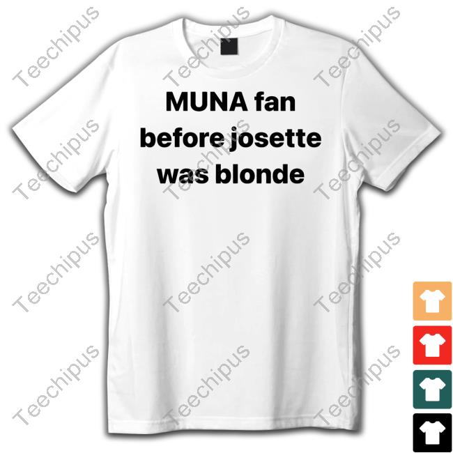 Muna Fan Before Josette Was Blonde Hoodied Sweatshirt