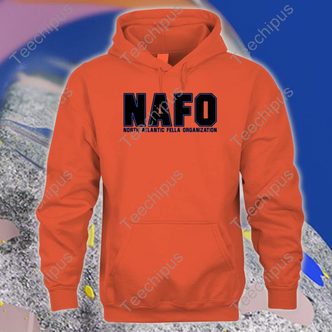 Nafo North Atlantic Fella Organization T Shirt Nafo Ofan Merch Nafo North Atlantic Fella Organization Tee