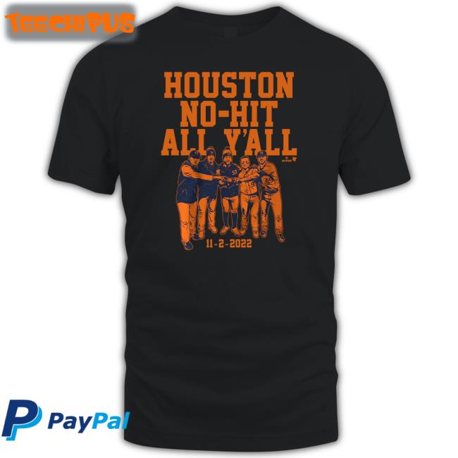 Houston No-Hit All Y'all Tee Shirt Breakingt Store