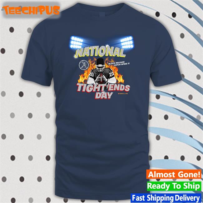 National Tight End Day Tee Shirt