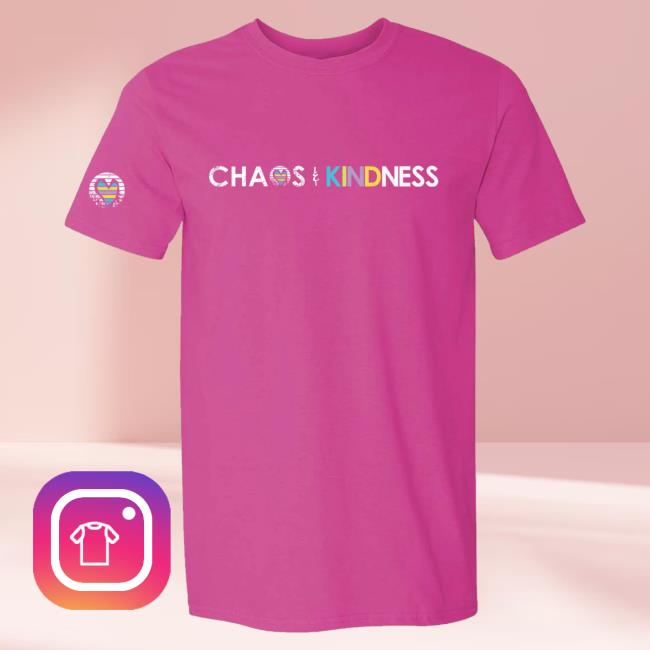 Official Chaos And Kindness Store Chaos & Kindness Logo Shirt 2023 Heliconia