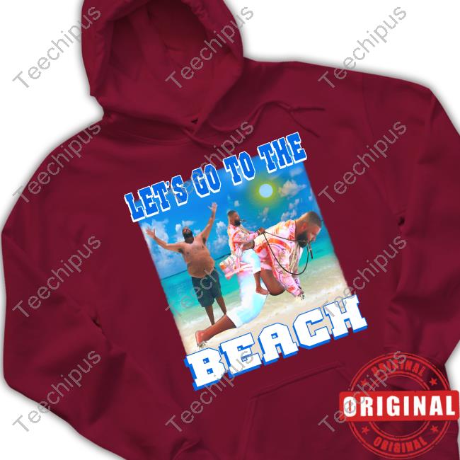 Dj Khaled Let's Go To The Beach Tee Funnyahhtees Merch
