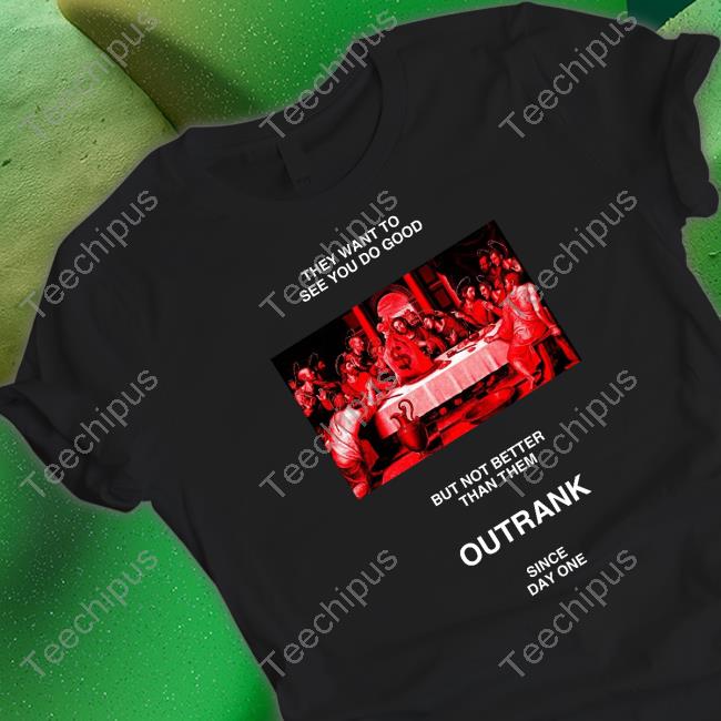 They Want To See You Do Good But Not Better Than Them Long Sleeve Shirt