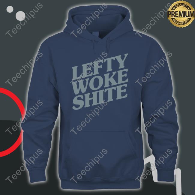 Benefits Lefty Woke Shite Long Sleeve Tee