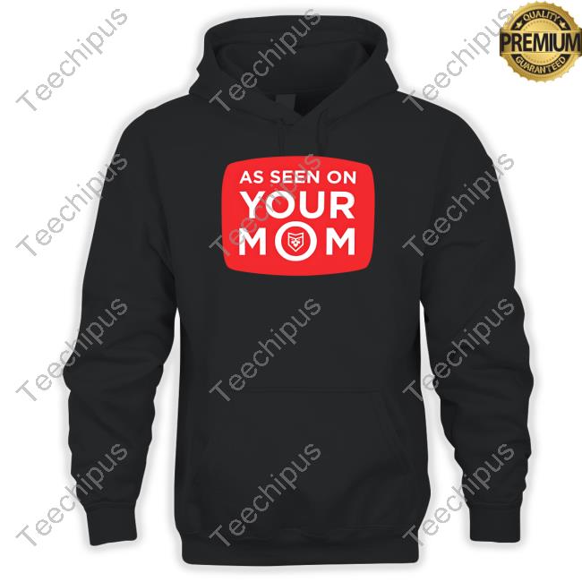 Patchops Shop As Seen On Your Mom T-Shirt