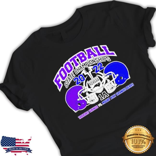Tarboro Vikings Vs Mount Airy Granite Bears 2022 Nchsaa Football State Championships shirt