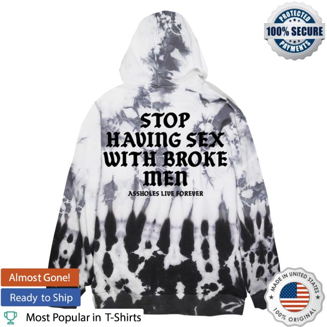 Official Linda Finegold Merch Store Stop Having Sex With Broke Men Long Sleeve Tees Oil Drip Tie Dye Lindafinegold Clothing Shop Tie-Dye
