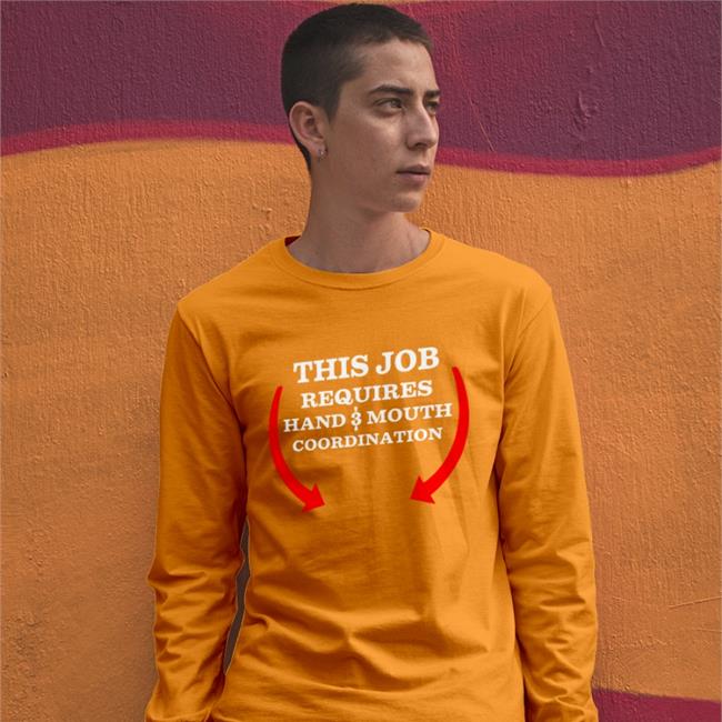 This Job Reauires Hand And Mouth Coordination Hoodie