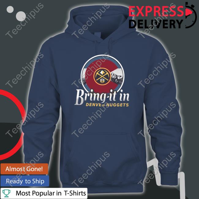 Nba Store Denver Nuggets Bring It In Sweatshirt