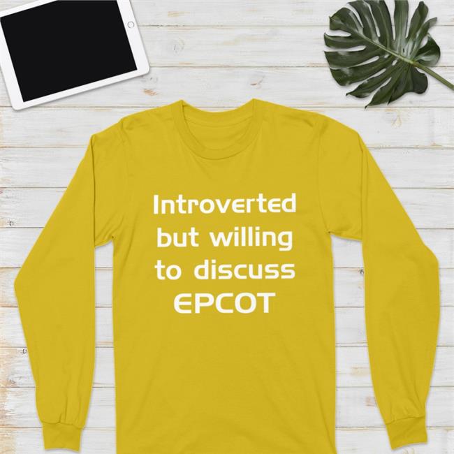 Gratuitous Merch Introverted But Willing To Discuss Epcot Shirt Epcot Purist Shirt