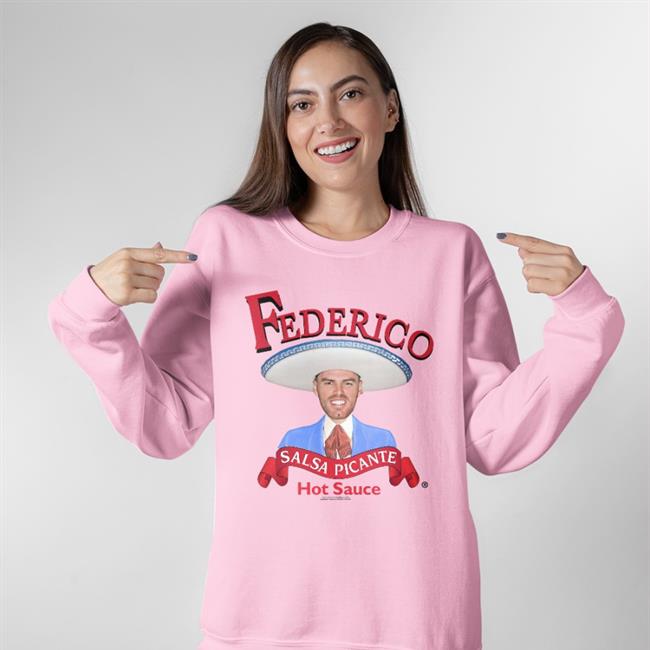 Federico Salsa Picante Hot Sauce Sweatshirt Joe Kelly