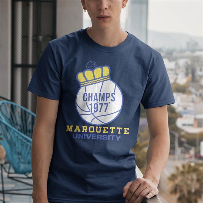 Champs 1977' Marquette University Tee Shirt 19Nine Marquette King Of '77 Hoodie