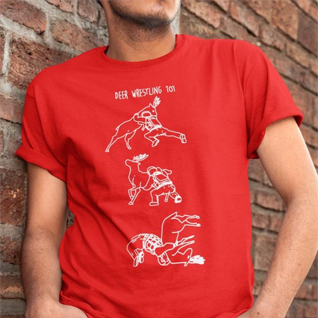 Deer Wrestling 101 Tee Shirt Deer Wrestling 101 Tee