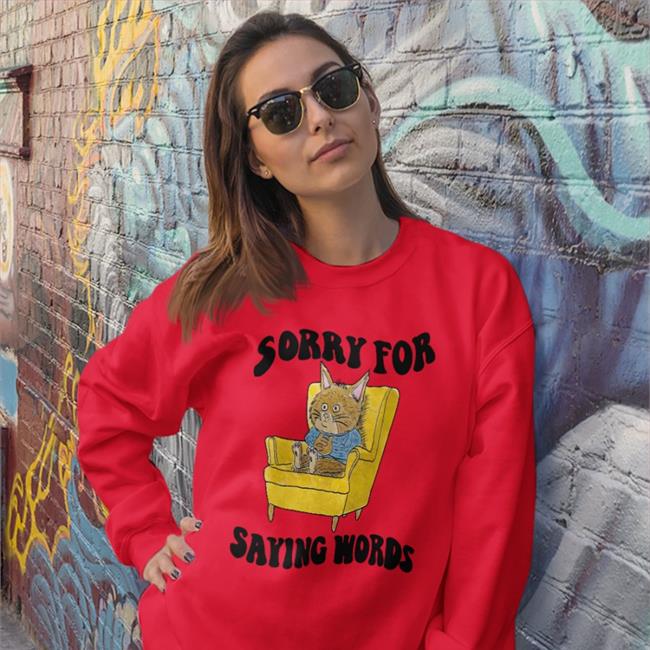 Jmcgg Sorry For Saying Words New Shirts Justinsartstore