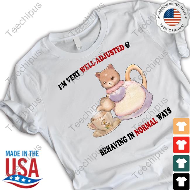 Official I'm Very Well-Adjusted Having In Normal Ways Sweatshirt