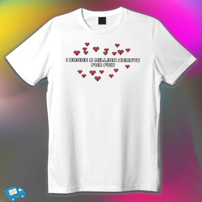 Official Katrina Stuart I Broke A Million Hearts For Fun Hooded Sweatshirt