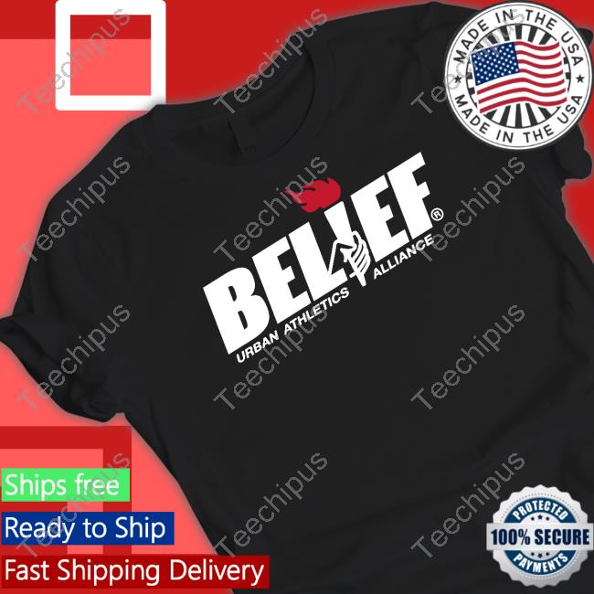 Belief Urban Athletics Alliance Shirt, Hoodie, Sweater, Tank Top And Long Sleeve Tee