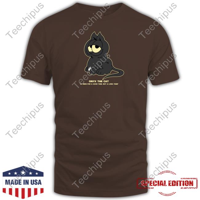 Onyx The Cat Im Here For A Good Time Not A Long Time Mamono World Hoodie