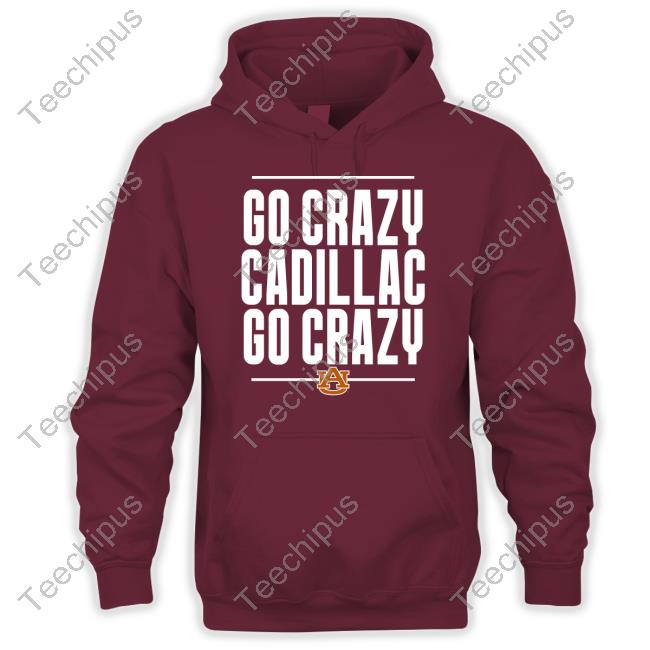 Go Crazy Cadillac Go Crazy Tee