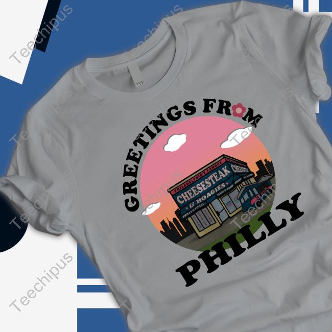 Greetings From Philly New Shirt