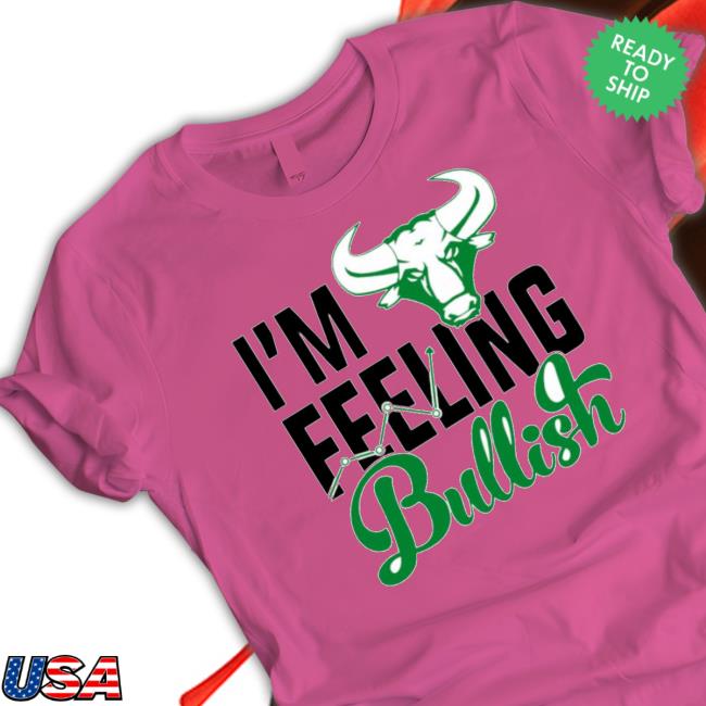 I’m Feeling Bullish Logo T- shirt I’m Feeling Bullish Logo Long Sleeve Shirt