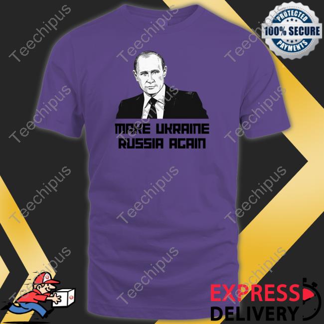 Gearbubble Store Make Ukraine Russia Again Shirts Jackson Hinkle