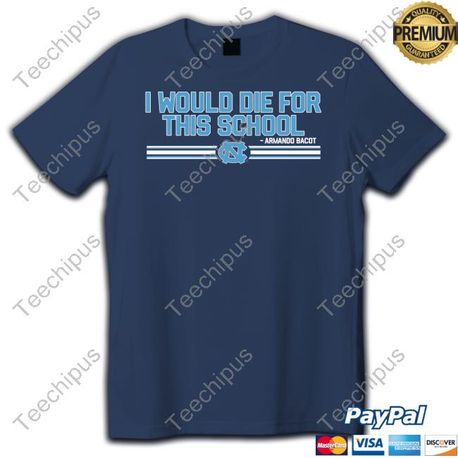 Breakingt Store I Would Die For This School Long Sleeve T Shirt Armando Bacot