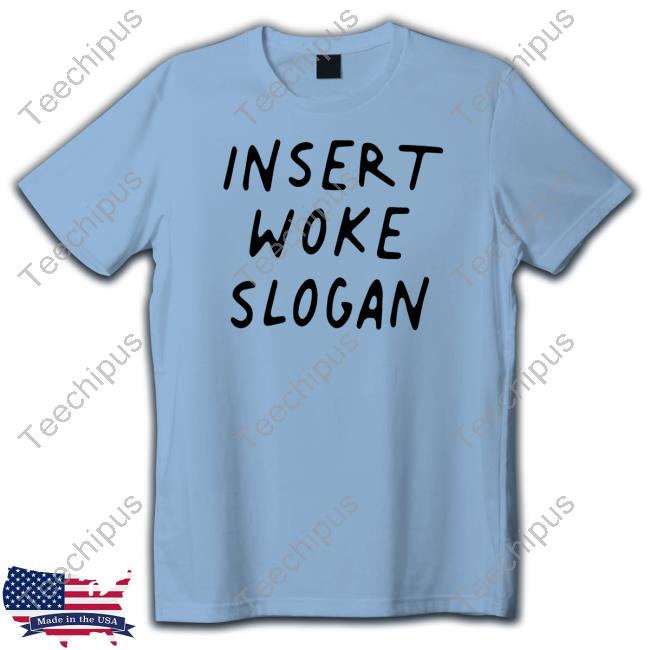 Dailywire Store Insert Woke Slogan T-Shirt