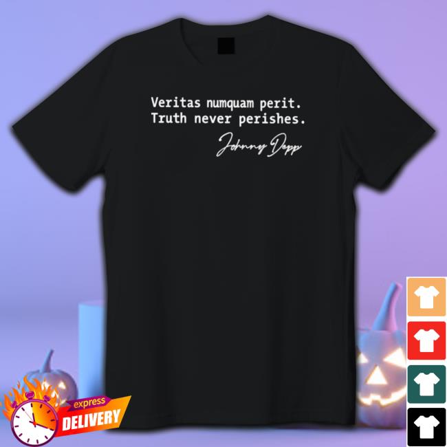 Top Veritas Numquam Perit Truth Never Perishes Johnny Depp Classic Shirt Top Veritas Numquam Perit Truth Never Perishes Johnny Depp Crewneck Sweatshirt