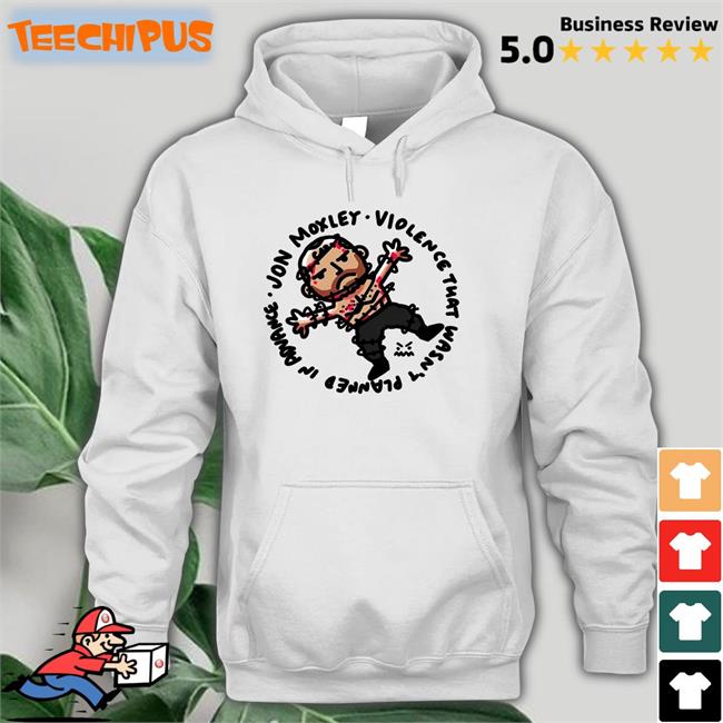 Jon Moxley Violence That Wasn't Planned In Advance Funny T Shirt Johnjfreeze