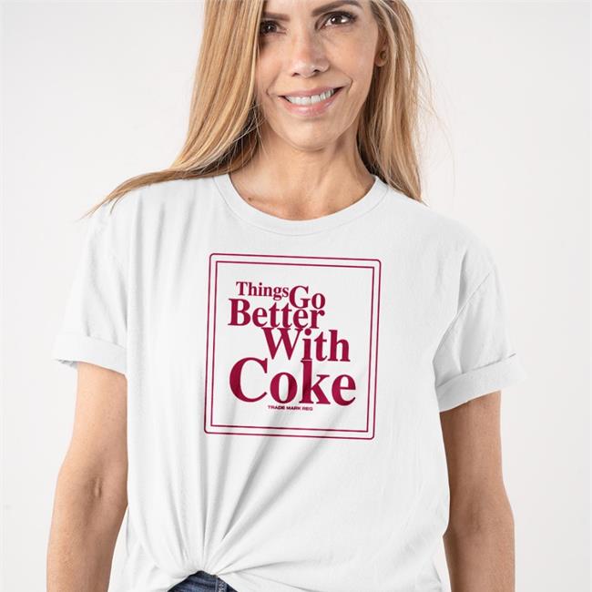 Thing Go Better With Coke Sweatshirt